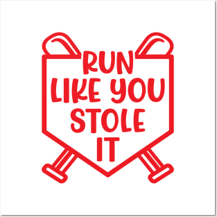 Run Like You Stole It Baseball Softball Funny Cute Posters and Art